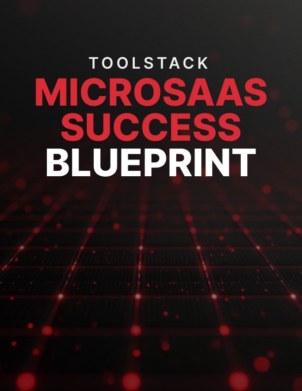 MicroSaaS Success Blueprint Toolstack